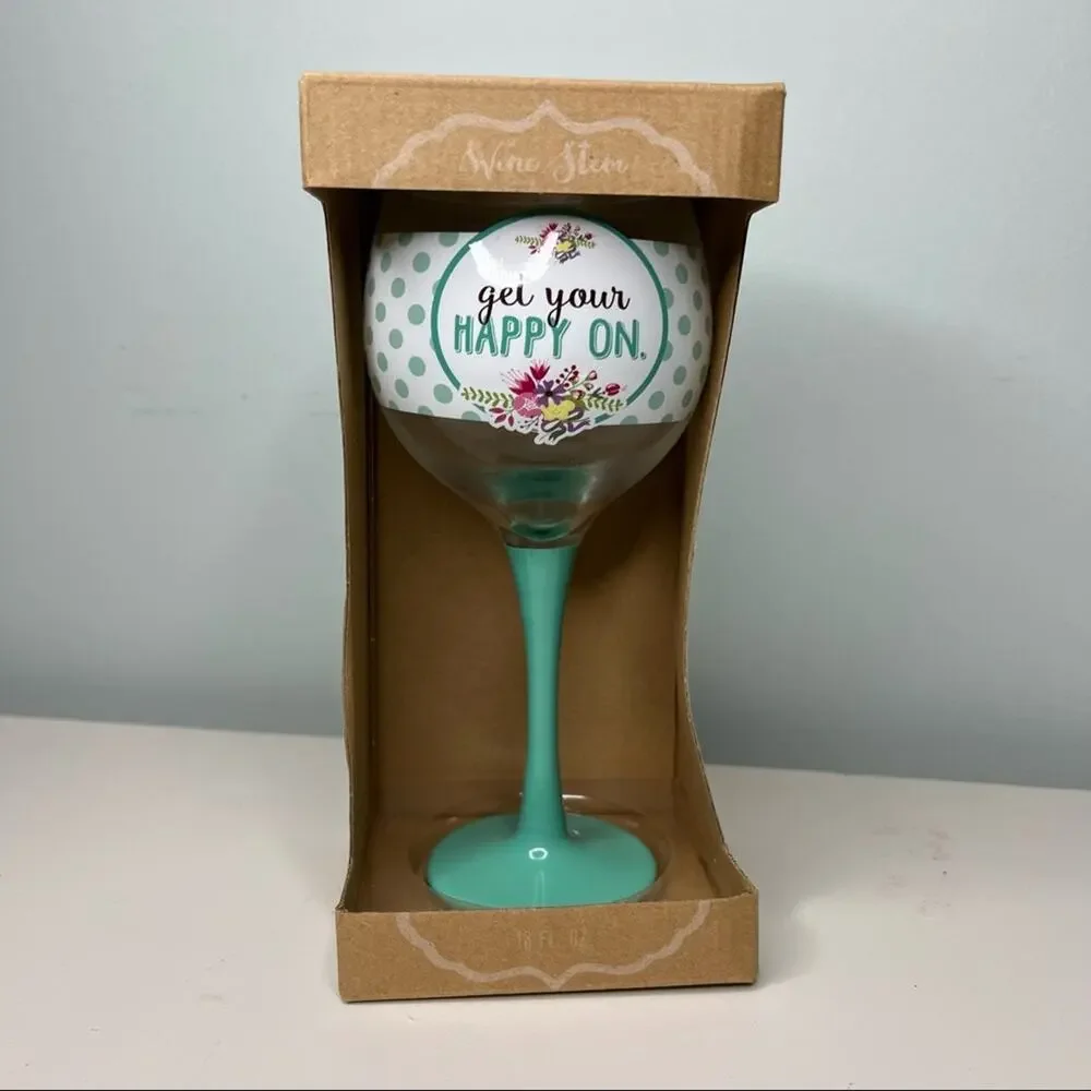 Get Your Happy On Wine Glass